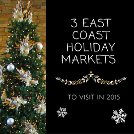 3 East Coast Holiday Markets to Visit in 2015