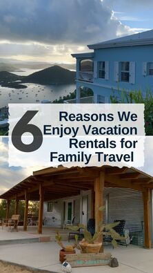 Weighing the pros and cons of a hotel versus a vacation rental for your next vacation? Here's 6 reasons we enjoy vacation rentals.